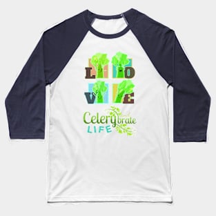 Love and Celerybrate Life - Punny Garden Baseball T-Shirt